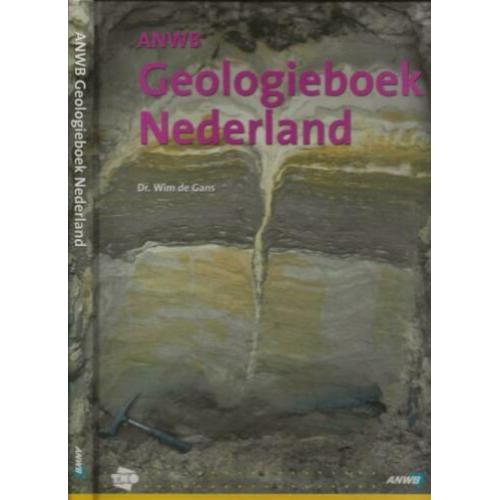 ANWB Geologieboek Nederland Gans Dr. de Wim en Harry Bunk, m