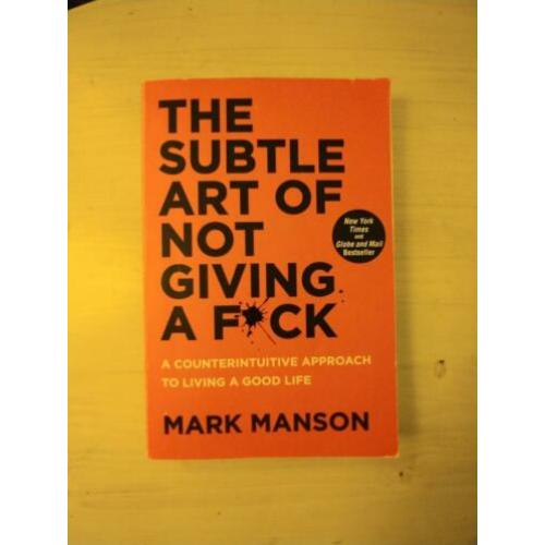 The subtle art of not giving a fuck, Mark Manson
